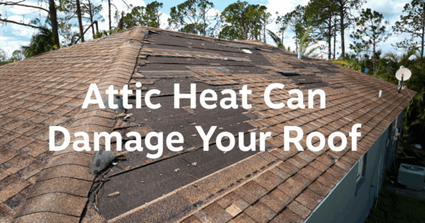 image of roof damage due to attic heat build up